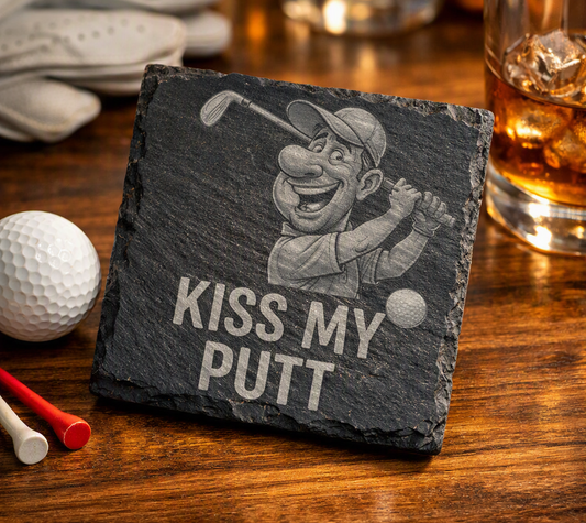 Slate Golf Coaster – “Kiss My Putt” – Funny Engraved Golfer Coaster