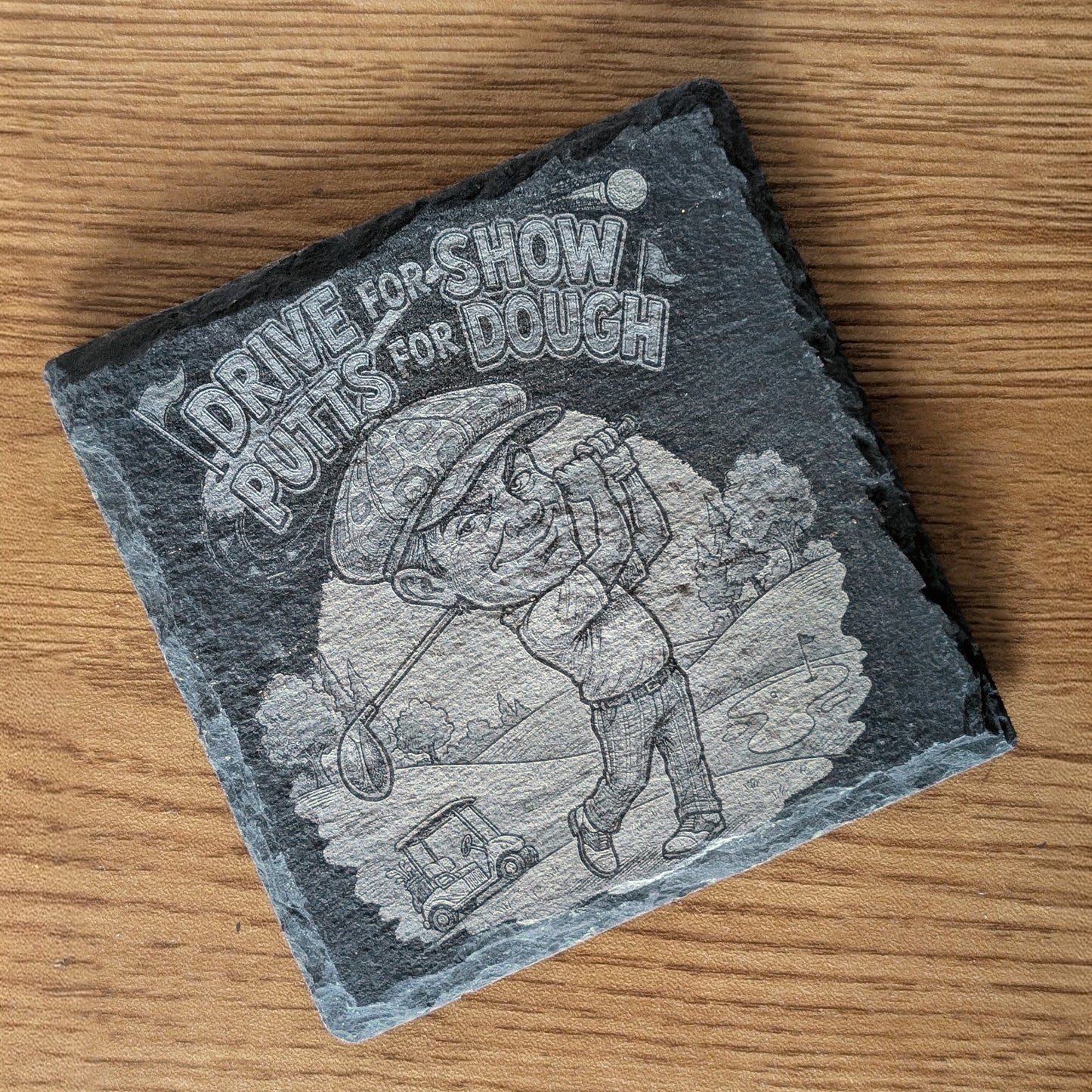Engraved Slate Coaster – Drive for Show Putts for Dough - Premium Deep Engraved Gift for Golfers